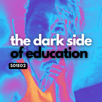 S01E02 The dark side of education
