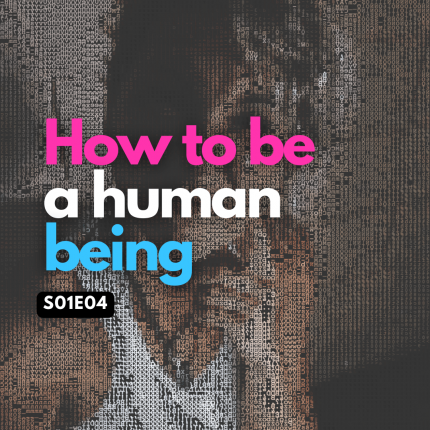 How to be a human being perla meets the world