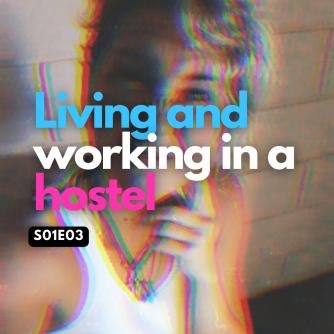 living and working in a hostel